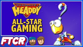 "Dynamite Headdy": FTA & MyDynamiteHeaddFan