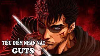 Tiêu Điểm Nhân Vật - "Hắc Kiếm Sĩ" Guts (Berserk)