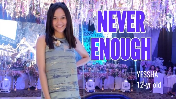NEVER ENOUGH  | Live performance by YESSHA | 12 years old