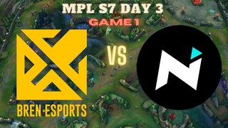 BREN ESPORTS VS NEXPLAY SOLID GAME 1 MPL PH SEASON 7 WEEK 1 DAY 3 | ROGER COUNTER NG NXP