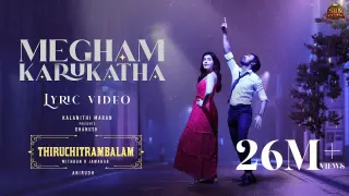 Megham Karukatha - Official Lyric Video - Thiruchitrambalam - Sun Pictures | YNR MOVIES