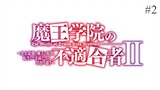 Ep 3 The Misfit of Demon King Academy Season 2 Episode 3 [1080p]Maou Gakuin  no Futekigousha Ⅱ - BiliBili