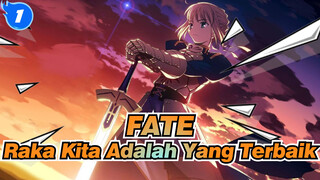 FATE | Raja Kita Selalu Yang Terbaik!!_1