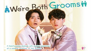 We're.Both.Grooms.Boku.Mo.Aitsu.Mo.Shinrodesu.2022.FHD.1080p.JP.Eng.Sub