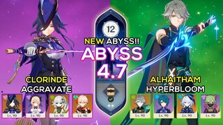 [NEW ABYSS] C0 Clorinde Aggravate & C0 Alhaitham Hyperbloom | Spiral Abyss 4.7 | Genshin Impact