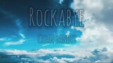 Rockabye -  Clean Bandit [Lyrics] Anne , Marie , Sean Paul , GAYLE -[MIX]
