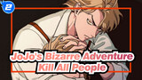 [JoJo's Bizarre Adventure] Kill All People of a Citty_2