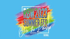 RBW 2023 Summer Fes 'Over the Rainbow' Seoul [2023.07.16]