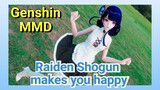 Raiden Shogun makes you happy [Genshin MMD]