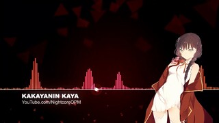 Kakayanin Kaya - Nightcore