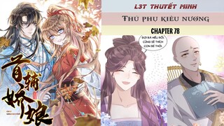 Chapter 78 | THỦ PHỤ KIỀU NƯƠNG | L3T | Thuyết minh