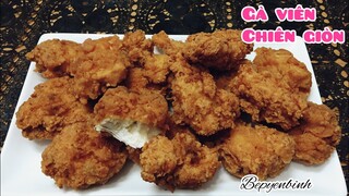 Cách làm gà viên chiên giòn đơn giản nhất/ gà rán kfc / bếp yên bình