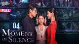 【Multi-sub】Moment of Silence EP04 | Bai Xuhan, Liu Yanqiao, Zhao Xixi | 此刻无声 | Fresh Drama