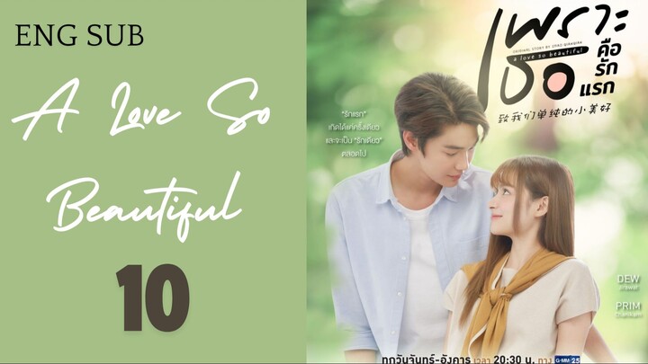 [Thai Series] A Love So Beautiful | EP 10 | ENG SUB