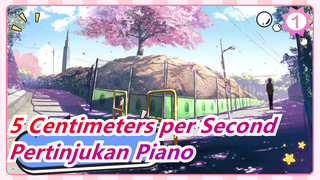 5 Centimeters per Second - Pertinjukan Piano_1