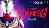 Ultraman Tiga - Episod 02