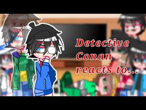 //Detective Conan reacts to...//Part 1?//꧁Hyma_Hanagaky꧂