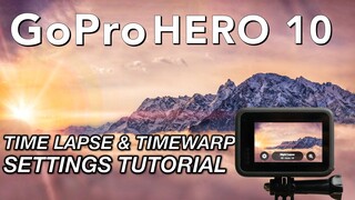 GoPro Hero 10 Time Lapse & Timewarp Settings Tutorial