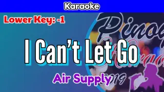 I Can't Let Go by Air Supply (Karaoke : Lower Key : -1)