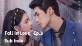Fall In Love Ep.3 Sub Indo | Chinese Drama | Drama Cina