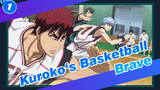 [Kuroko‘s Basketball | Mixed Edit]Brave_1
