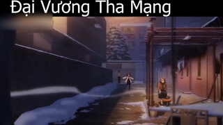 Tóm tắt Anime_ _ Đại Vương Tha Mạng 1 p2 Review Anime hay