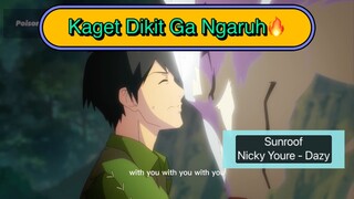 Lemesin dulu🔥.. SunroofNicky Youre - Dazy