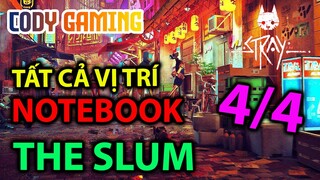 [Stray 2022] Toàn bộ vị trí NOTEBOOK chapter THE SLUM - All location MOMO's NOTEBOOK in THE SLUM