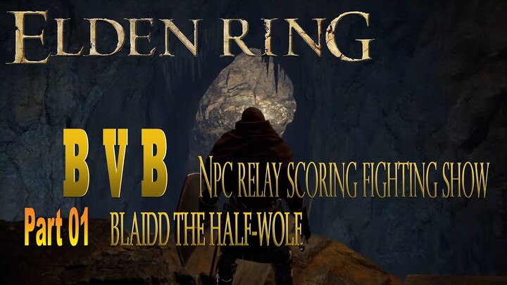 Elden Ring | NPC Relay scoring Fighting #1 Who is the pity? Who will continue the legacy?🤠