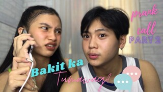 Bakit ka tumawag prank | Prank call part 2