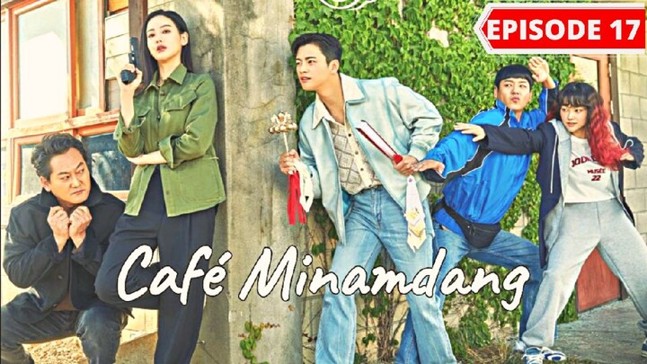 Cafe Minamdang Episode 17 [Kor Dub-Eng Sub]