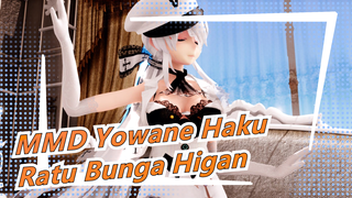 [MMD Yowane Haku] Ratu Bunga Higan - HAKU Segera Datang!!!