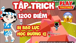 [Play Together] MÌNH TẬP TRICK 1200 ĐIỂM LEO THÁP VÔ CỰC