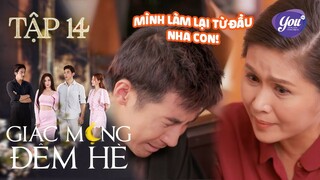 Liệu Tín có đủ can đảm để vượt qua cú sốc quá lớn lần này hay không? | Giấc Mộng Đêm Hè - Tập 14