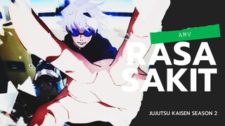 AMV l JUJUTSU KAISEN SEASON 2 l RASA SAKIT