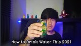 How To Drink Water This 2021