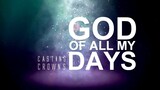 God Of All My Days - Casting Crowns [With Lyrics]