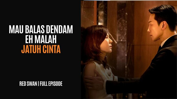 RED SWAN | FULL EPISODE 1-10 | NYAMAR JADI PENGAWAL UNTUK BALAS DENDAM EH MALAH JATUH CINTA