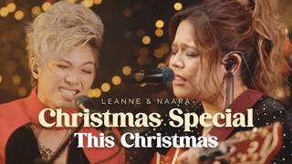 Leanne & Naara - Christmas Special - This Christmas