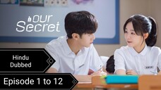 Our Secret Kdrama in Hindi dubbed episode 1-12।। Chinese Drama।। chen Zuehuan।। Xu Mengije