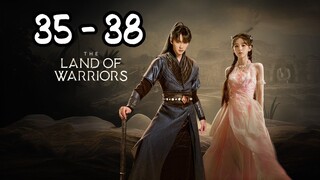 The La 🏔️ nd Of War 🤺 riors Episode 35 - 38