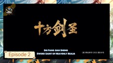 [ Eng Sub ] Sword Saint of Heavenly Realm - Ep. 2