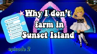 Why I Don't Farm In Sunset Island | Episode 2 | iTs mY OpiNioN