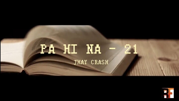 PAHINA-21 BY JHAYCRASH OF ROBADAFAM @Jhay Crash Tv @Robada Fam Music