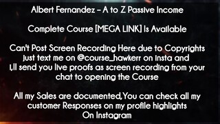 Albert Fernandez  course  - A to Z Passive Income30 download