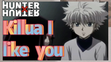 Killua I like you