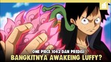 Akankah Awakening Luffy Muncul!! Penjelasan One Piece Chapter 1042 Dan Prediksi