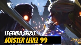 LEGENDA SPIRIT MASTER LEVEL LIMIT 99 - ALUR CERITA DUNIA ROH PART 30