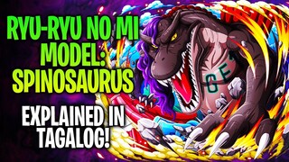 RYU-RYU NO MI, MODEL: SPINOSAURUS Explained In Tagalog!