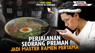 PERJALAN SEORANG PREMAN MENJADI MASTER RAMEN PERTAMA !